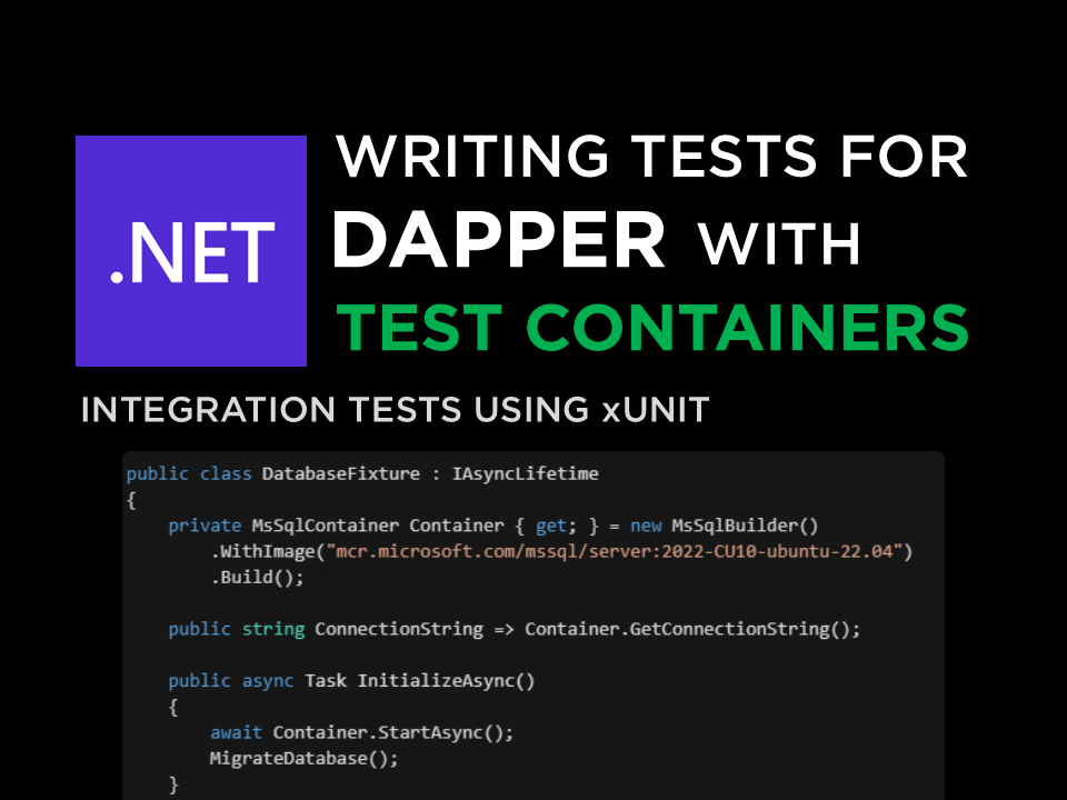 Writing Tests for Dapper with TestContainers in xUnit